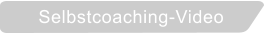 Selbstcoaching-Video
