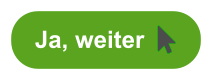 Ja, weiter  
