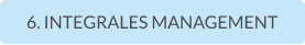 6. INTEGRALES MANAGEMENT