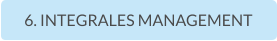 6. INTEGRALES MANAGEMENT